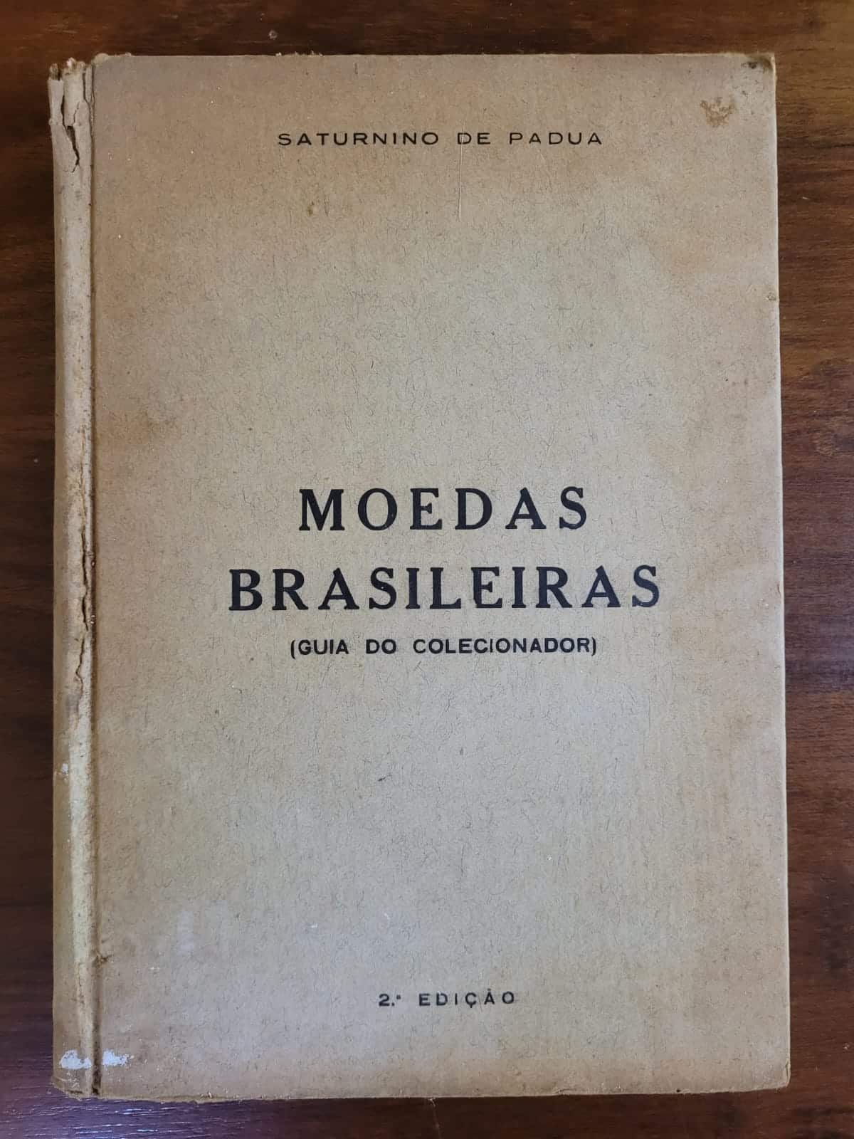 | Casa do Colecionador Moedas Brasileiras (Guia do Colecionador) Saturnino de Pádua - 1940