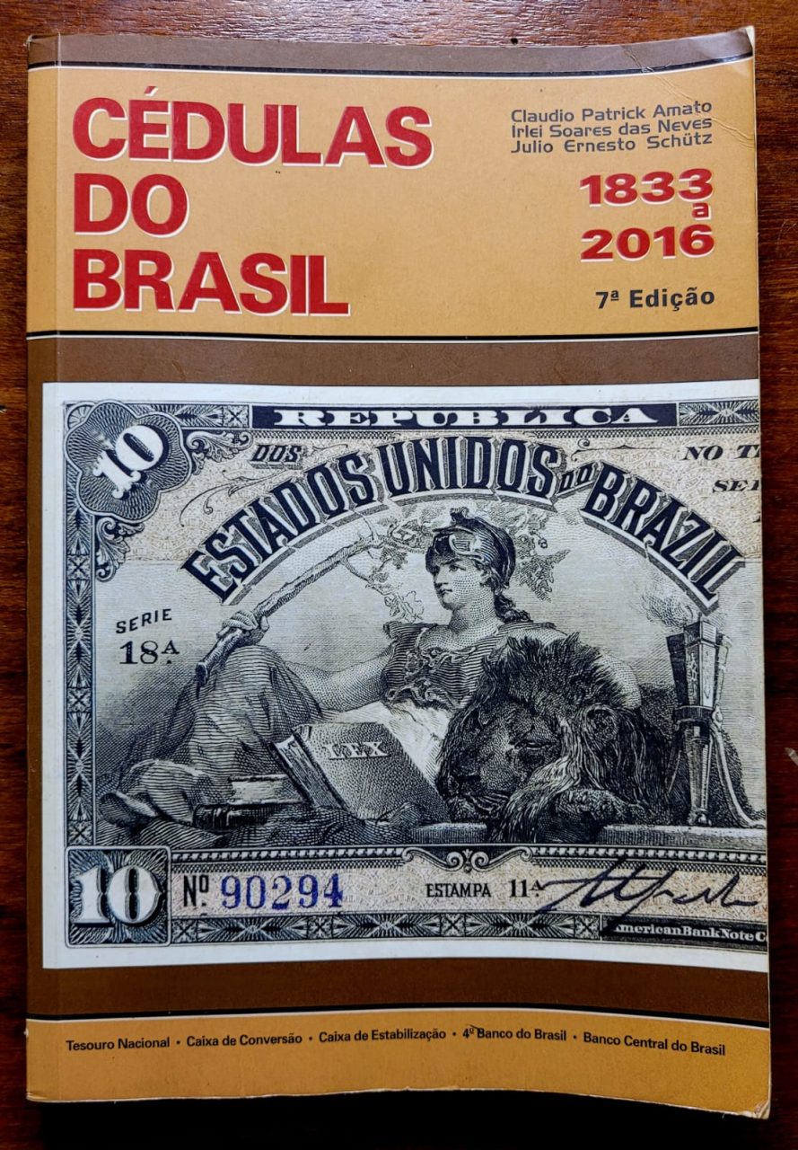 | Casa do Colecionador Catálogo de Cédulas do Brasil - 1833 a 2016 - 7ª Edição