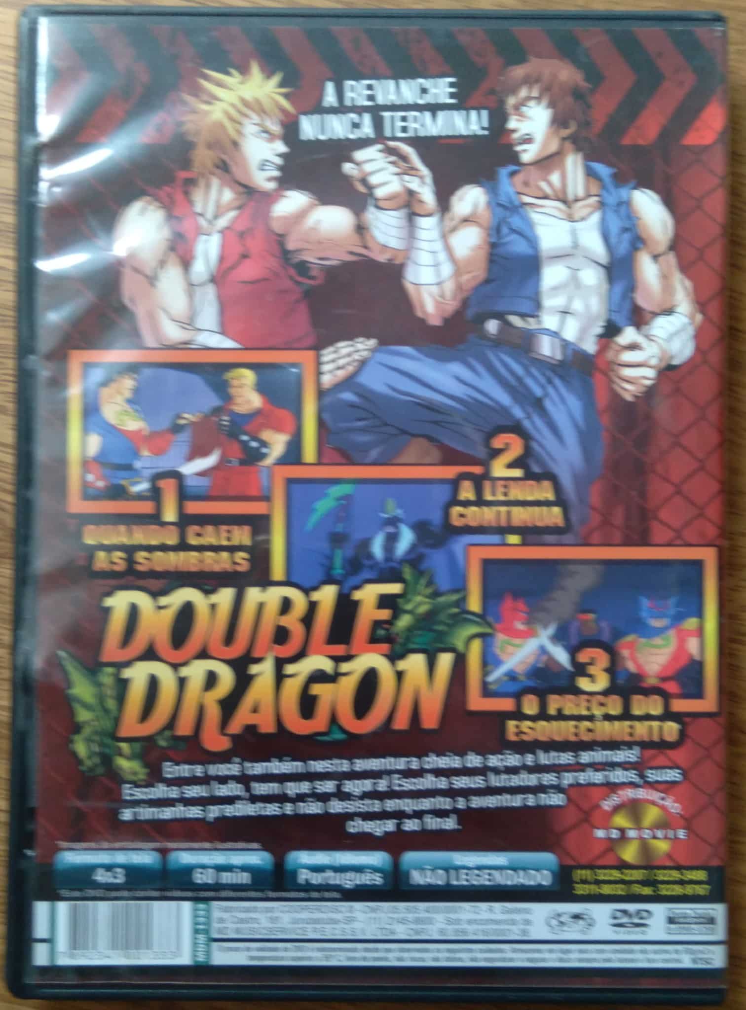 | Casa do Colecionador Dvd Double Dragon a Revanche continua com 3 episódios.