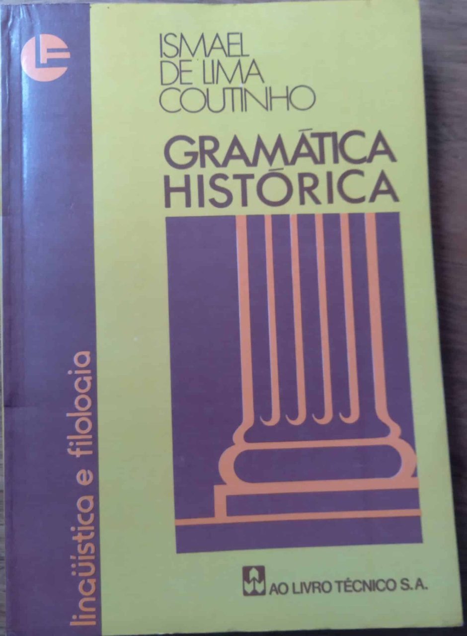| Casa do Colecionador Livro Gramática Histórica. Ismael de Lima Coutinho. Ao Livro Tecnico