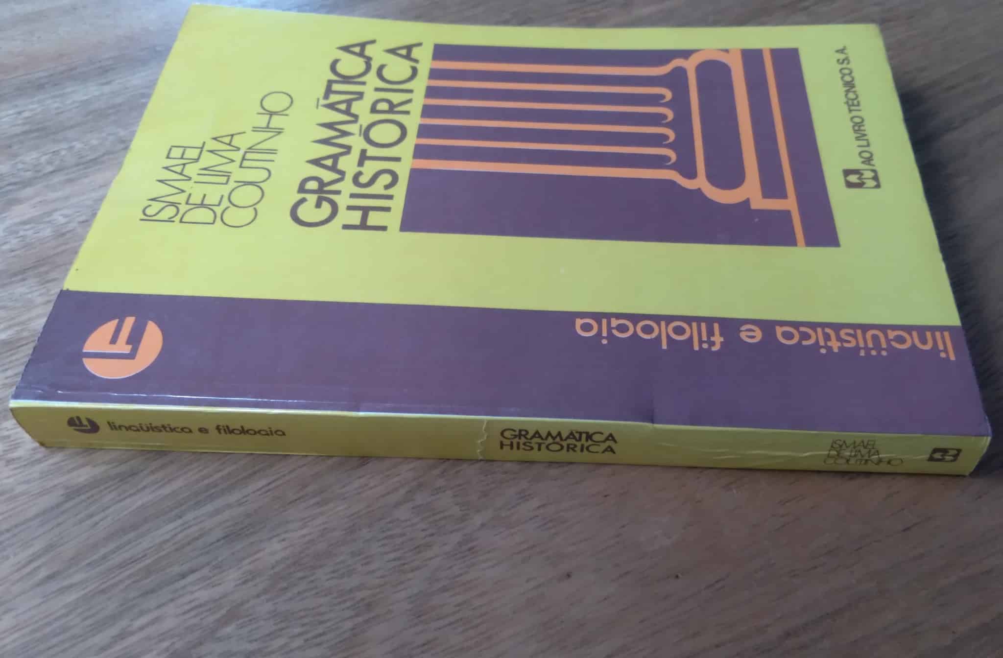 | Casa do Colecionador Livro Gramática Histórica. Ismael de Lima Coutinho. Ao Livro Tecnico