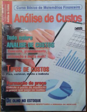 Revista Curso Básico Matemática Financeira 3. Análise de custos.