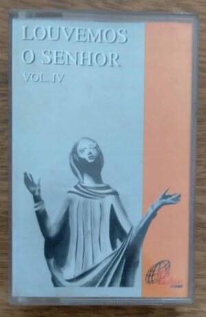 Fita K7 Louvemos o Senhor 4. Aleluia Ele é o Senhor Põe tua mão.