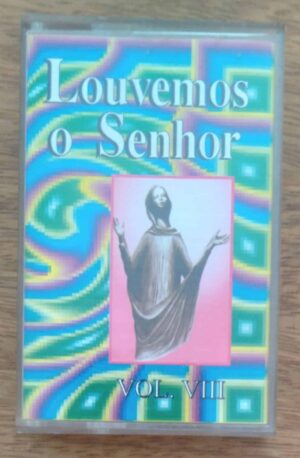 Fita K7 Louvemos o Senhor 8. Nada te perturbe Oração de cura.