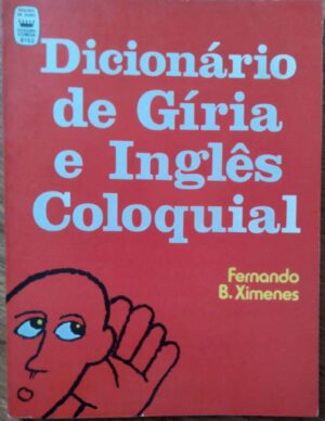 Livro Dicionário de gíria e inglês coloquial. Ediouro.