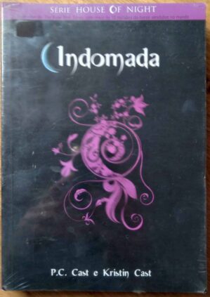 Livro Indomada. PC Cast e Kristin Cast. House of Night.