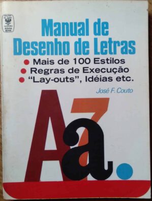 Livro Manual de desenho de Letras. José F Couto. Edições de Ouro.