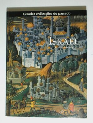 Livro - Grandes Civilizações do Passado - Israel - autora Sarah Kochav
