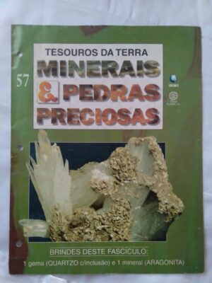 Revista fascículo Minerais e Pedras Preciosas 57. Quartzo e Aragonita sem brinde.