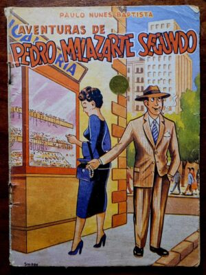 Aventuras de Pedro Malazarte Segundo (Editora Prelúdio) Paulo Nunes Batista - 1958