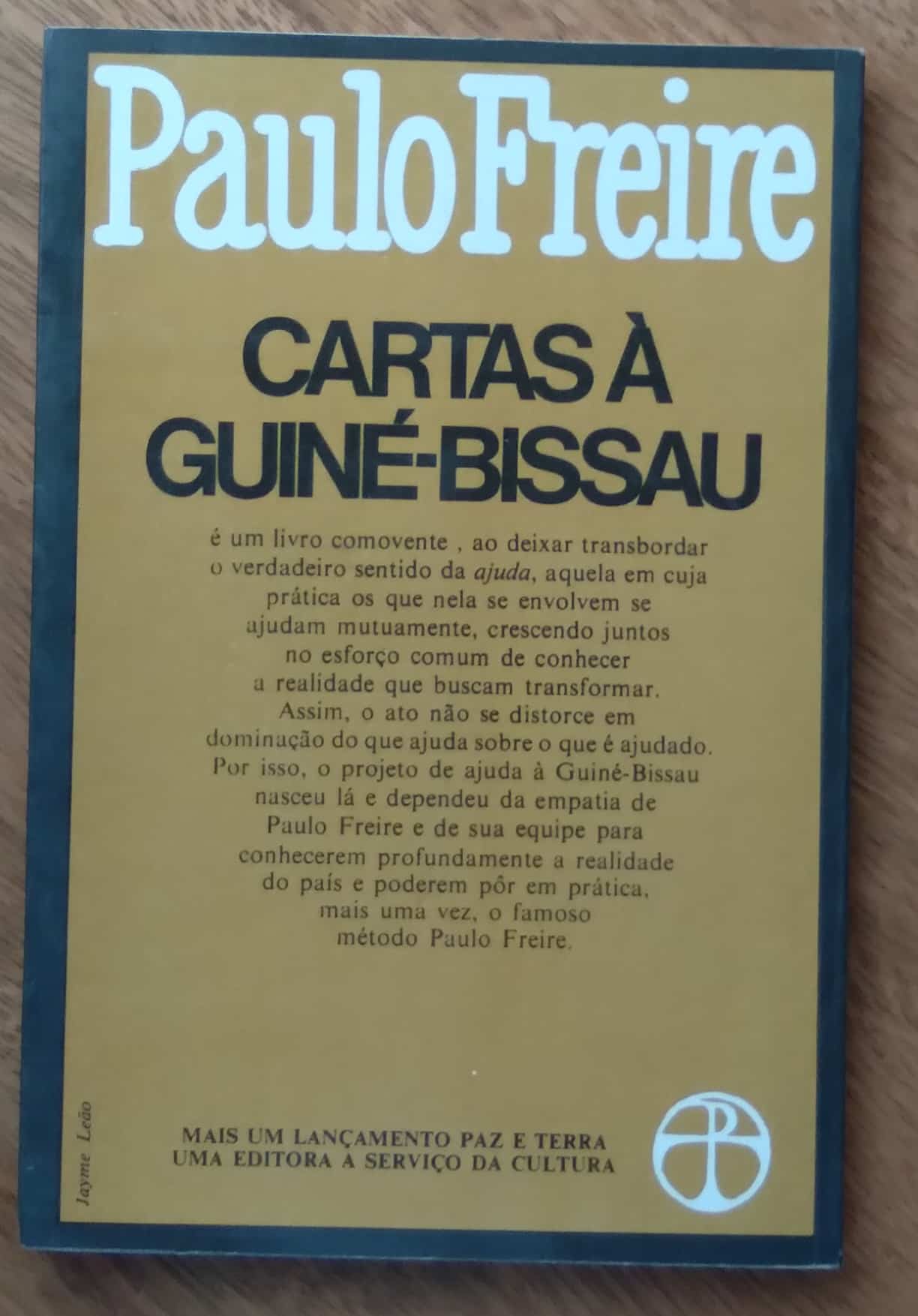 | Casa do Colecionador 243T Livro Cartas a Guiné Bissau. Paulo Freite. Paz e Terra.