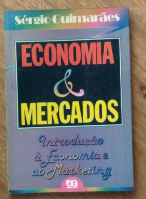 243T Livro Economia e Mercados. Sérgio Guimarães.