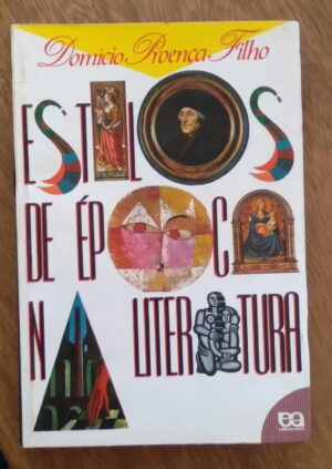 243T Livro Estilos de época na literatura. Domicio Proença Filho.
