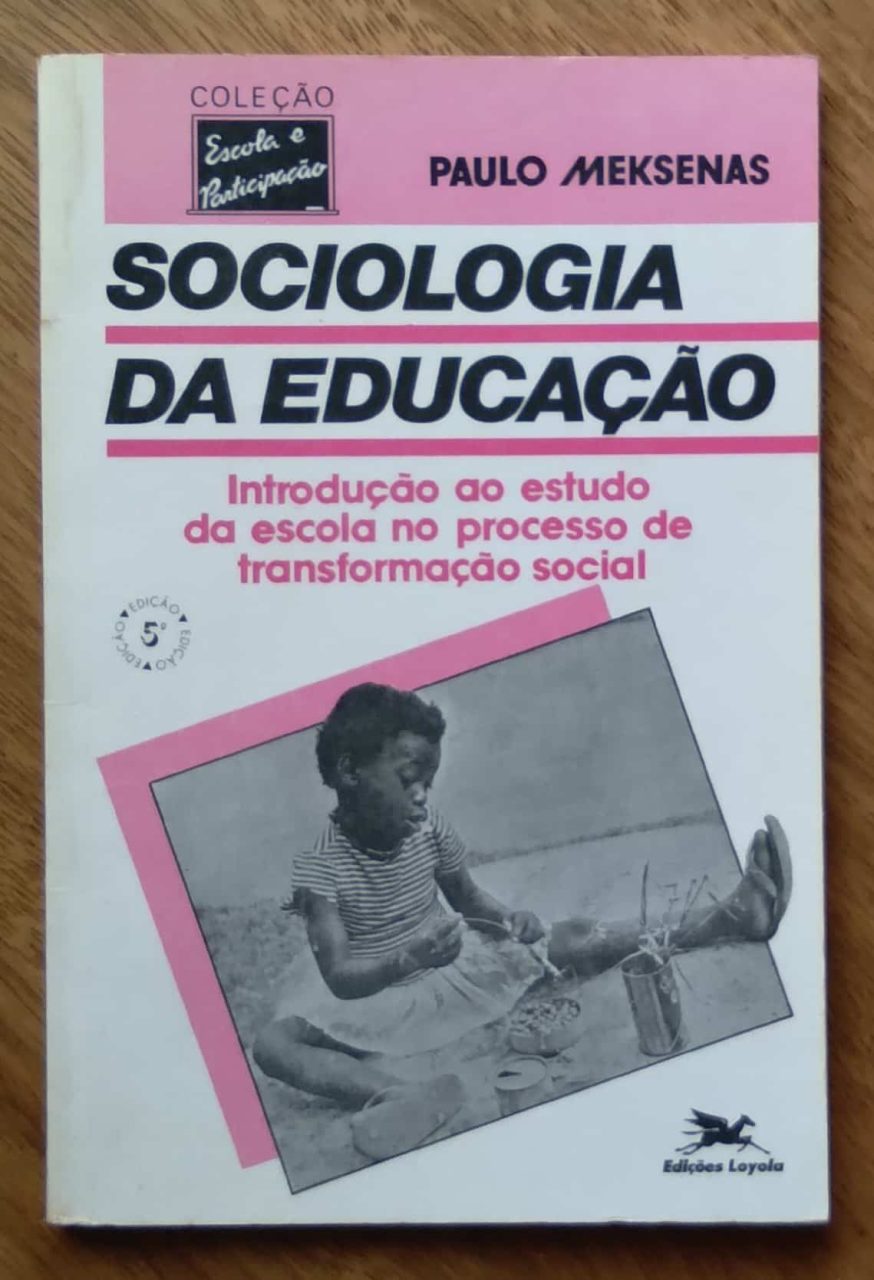 | Casa do Colecionador 243T Livro Sociologia da educação. Paulo Meksenas. Loyola