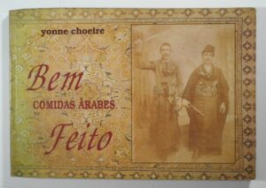 Livro – Comidas Árabes - bem feito - Yonne Chocire - com dedicação - 1991 -