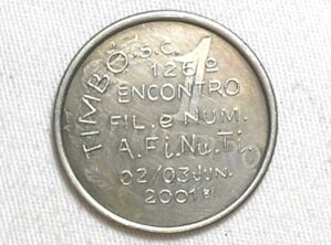 Medalha Cunhada pelo Numismata e colecionador P.P. Balsemão "+in memoriam" / 126º Encontro Fil. e Num. Timbó S.C - 2001 / Sobre 1 Cruzeiro - 1974 / Pouca emissão de cunho - valiosa