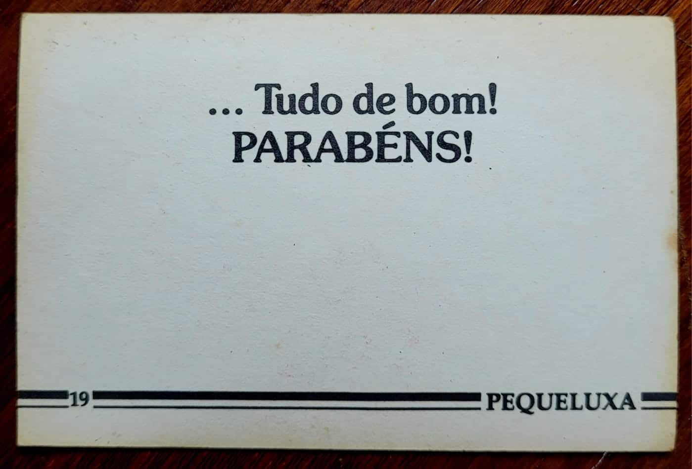 | Casa do Colecionador Card Pequeluxa Nº 19 - Uma Overdose de Felicidade .../... Tudo de bom! Parabéns!