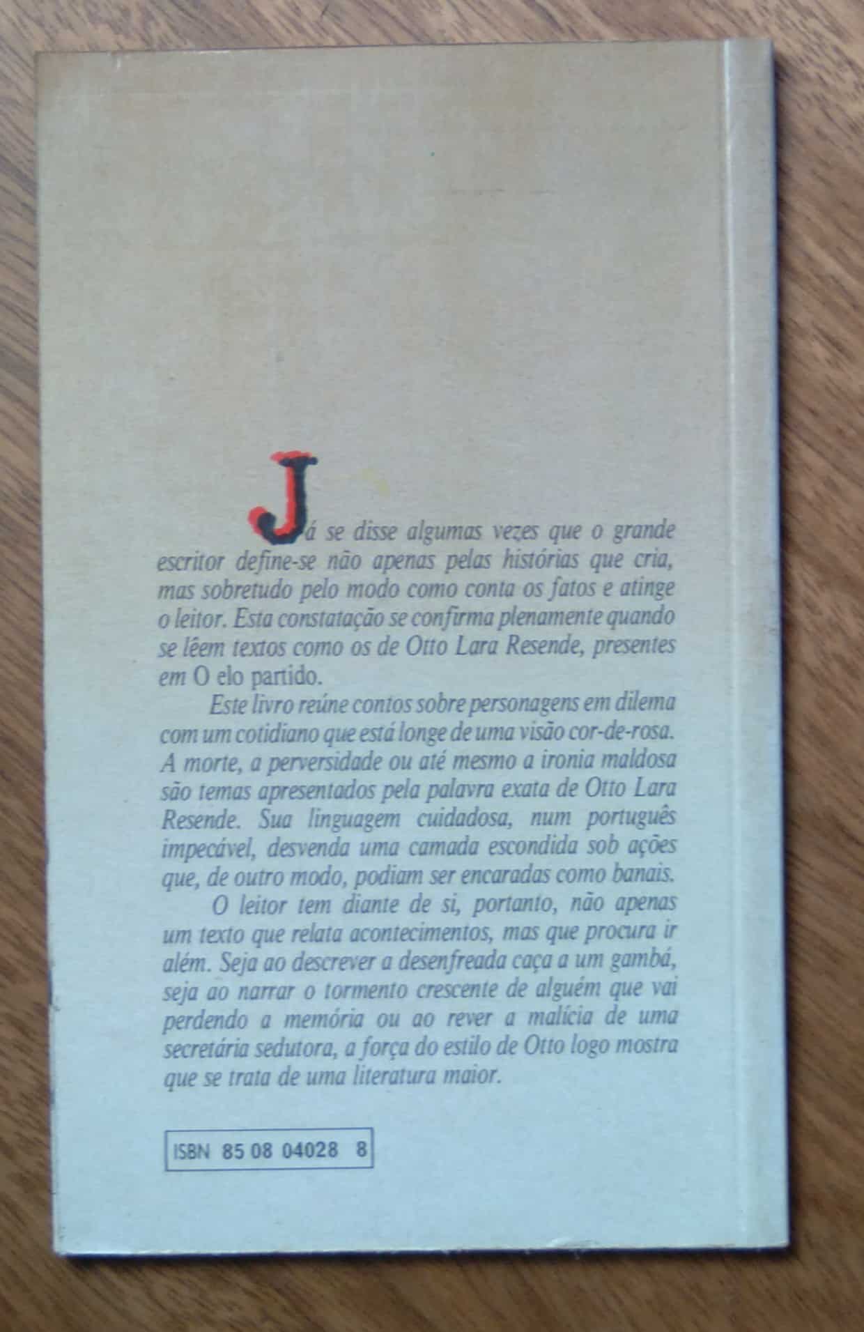 | Casa do Colecionador Lq21. Livro Otto Lara Resende. O elo partido & outras histórias.
