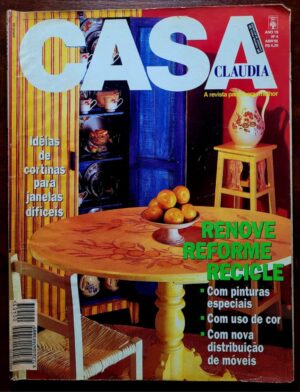 Casa Cláudia Nº 403 - Renove, Reforme, Recicle (Abril 1995)