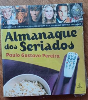 Livro Almanaque dos seriados. Paulo G Pereira. Ediouro.