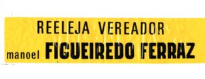 Plastico Adesivo - Politica - Reeleja Vereador Figueiredo Ferraz - SP -