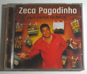 Zeca Pagodinho – CD - Uma prova de amor - Grandes Sucessos da época - P. 2008