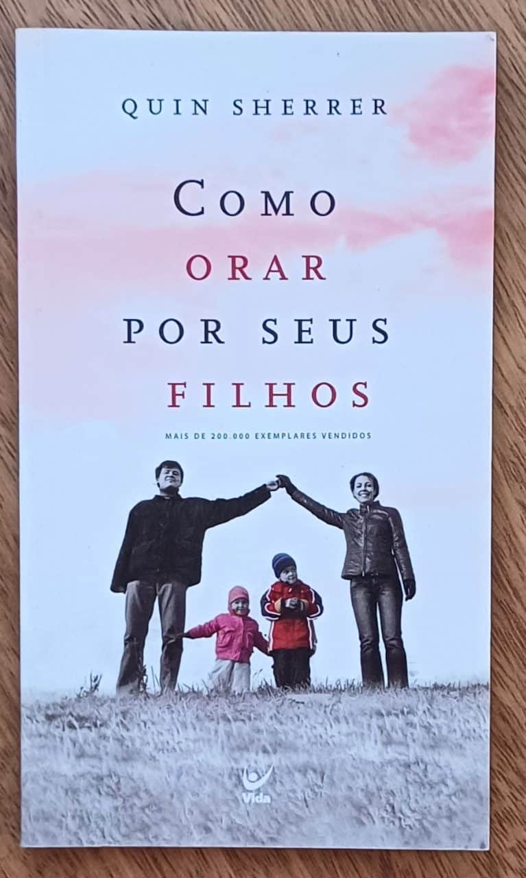 | Casa do Colecionador 5c4. Bolsilivro Quin Sherer Como orar por seus filhos. Ed Vida.