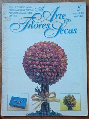 Revista A arte das flores secas 5. Ideias e técnicas passo a passo.