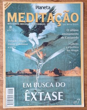 Revista Planeta meditação 7. Em busca do êxtase. Castaneda Deepk Chopra.