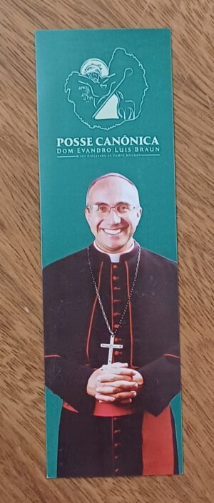 Cartão Marca paginas Posse canônica Dom Evandro Luiz Braun.