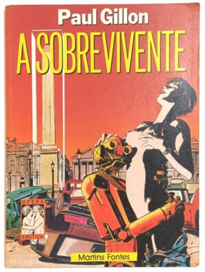 A Sobrevivente, Paul Gillon. Martins Fontes - 1988.