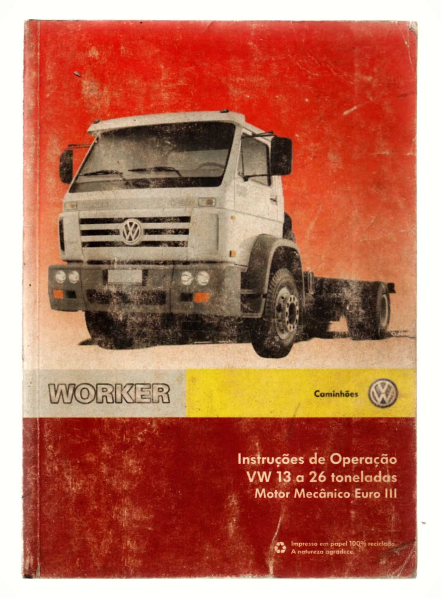 | Casa do Colecionador Manual Do Proprietario Caminhao VW 13 A 26 Toneladas Worker - 2007