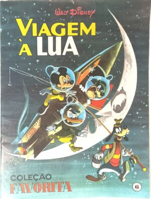 Mickey, Donald e Pateta: Viagem à Lua, Coleção Favorita nº6. Ebal-1964.