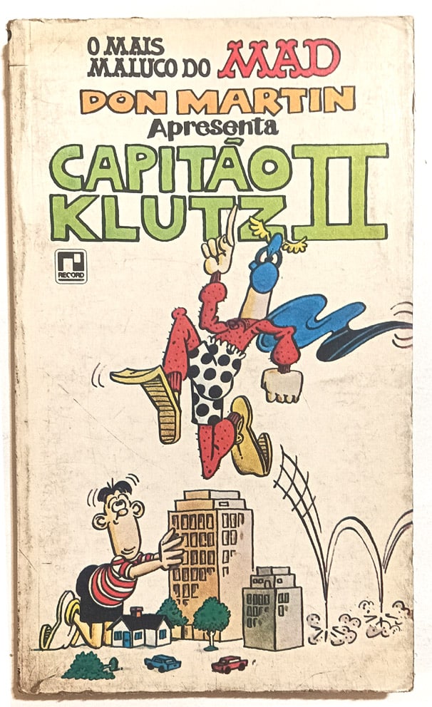 | Casa do Colecionador Capitão Klutz nº 2 - Don Martin – o cara mais maluco do MAD. Record – 1983