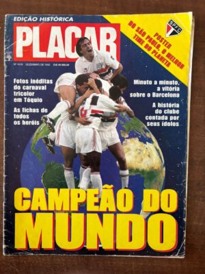 Revista Placar N 1078 - Edição Histórica - São Paulo Campeão do Mundo