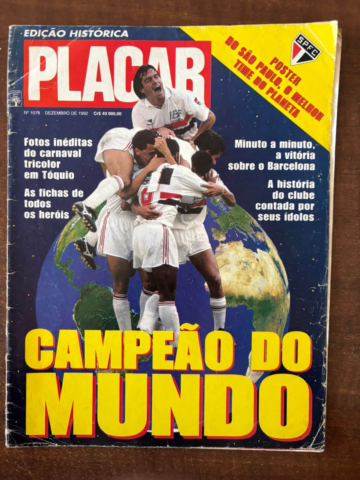 | Casa do Colecionador Revista Placar N 1078 - Edição Histórica - São Paulo Campeão do Mundo