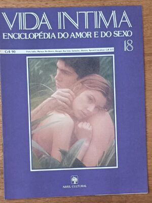 R28g. Fascículo Vida íntima 18. Recomeço Erotismo de boca.