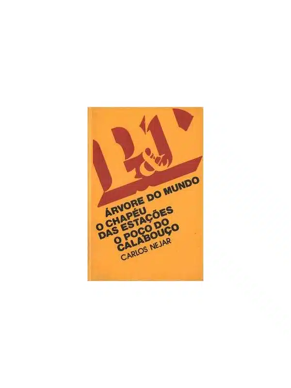 | Casa do Colecionador Árvore do Mundo - O Chapéu das Estações - O Poço do Chapéu do Calabouço - Carlos Nejar
