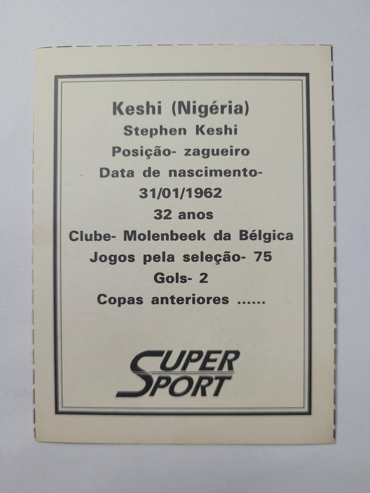 | Casa do Colecionador Card Copa do Mundo 1994 | Nigéria | Stephen Keshi | Brinde da Revista Super Sport