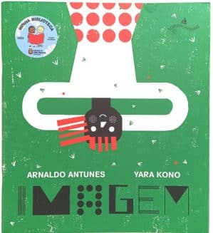 Imagem. Arnaldo Antunes. Tordesilhas – 2022. Livro infantil.