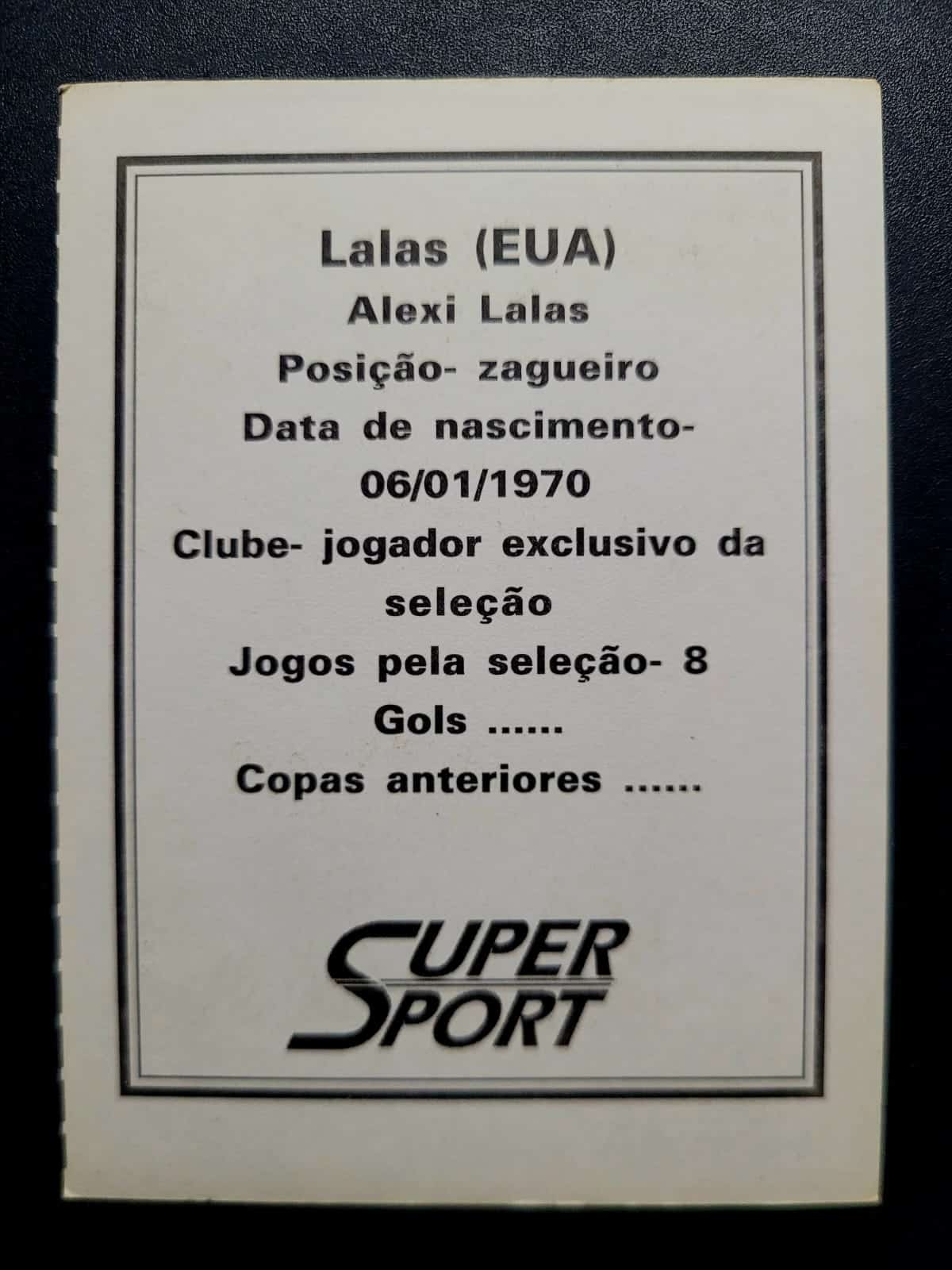 | Casa do Colecionador Card Copa do Mundo 1994 | EUA | Lalas | Brinde da Revista Super Sport