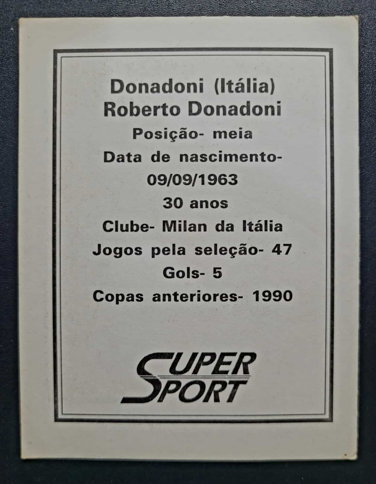 | Casa do Colecionador Card Copa do Mundo 1994 | Itália | Roberto Donadoni | Brinde da Revista Super Sport
