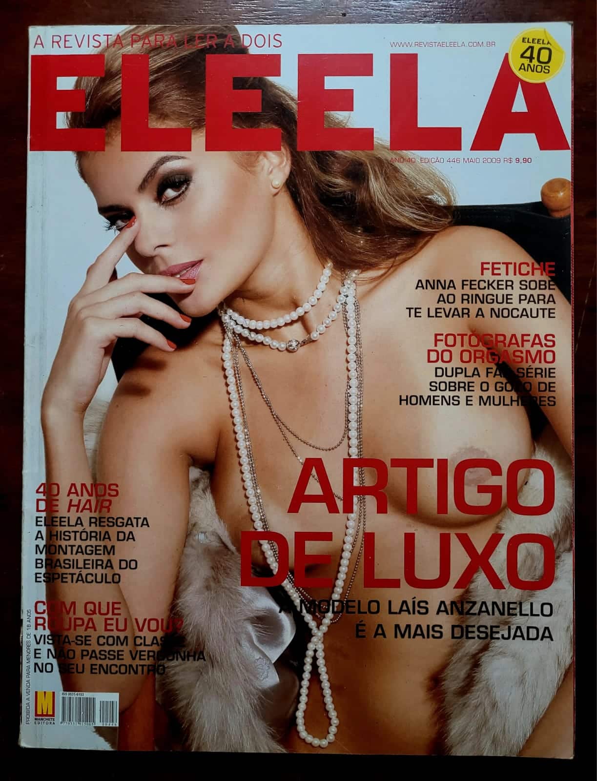 | Casa do Colecionador Revista Ele Ela Nº 446 | Maio 2009 | Laís Anzanello | Edição de 40 Anos | Manchete Editora