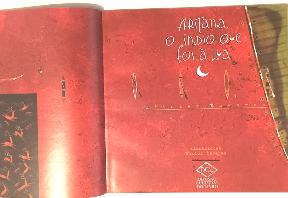 | Casa do Colecionador Aritana o indio que foi à lua. DCL – 2003.