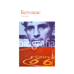 [Livro] Kerouac: Biografia | Yves Buin | Biografias, Cartas e Memórias, Literatura | LPM Pocket | Novo