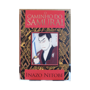 [Livro] O Caminho do Samurai | Inazo Nitobe | Administração e Negócio, Estratégia | Pé da Letra | Novo