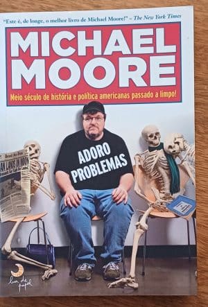 L23q. Livro Adoro problemas Michael Moore. Ed Lua de papel