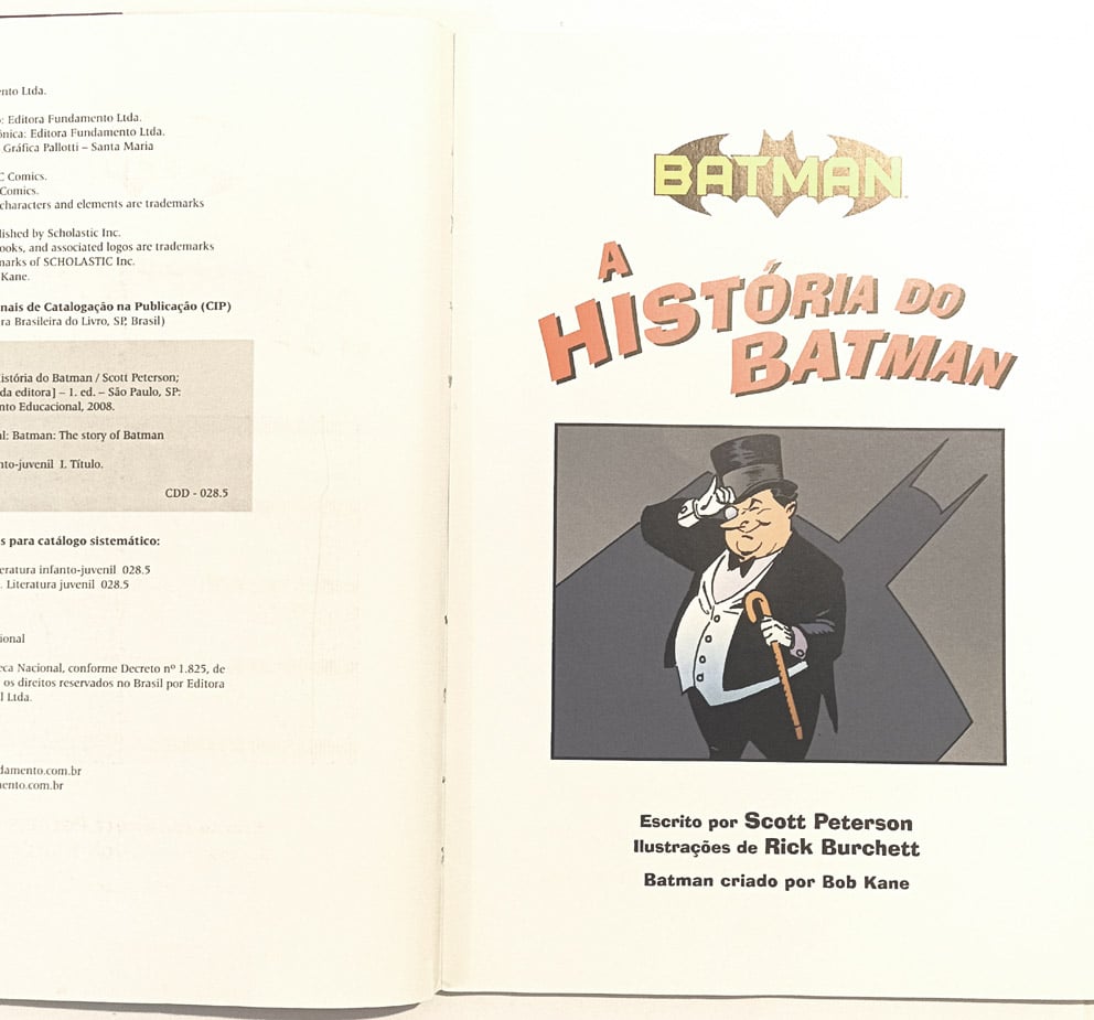 | Casa do Colecionador Batman – A História do Batman. Fundamento - 2008.