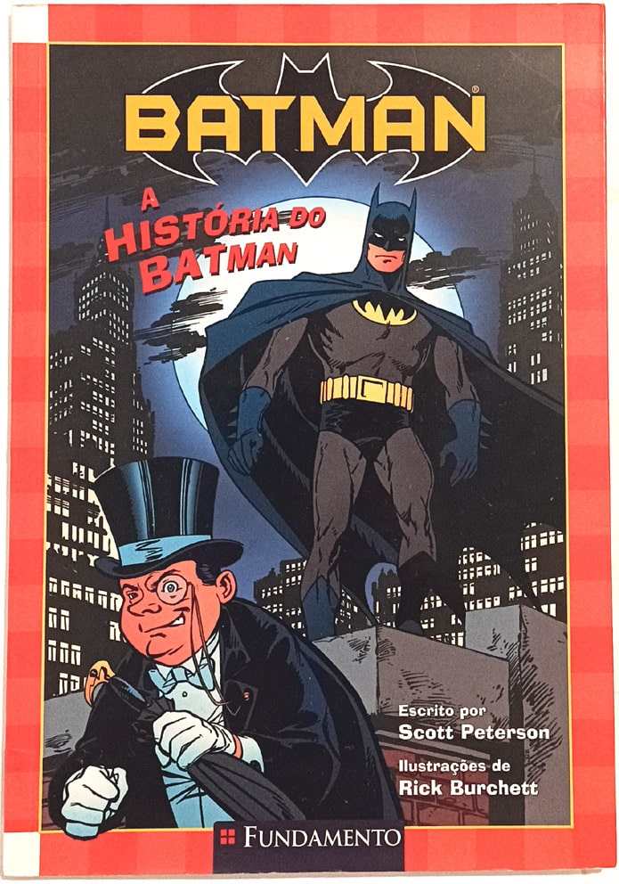 | Casa do Colecionador Batman – A História do Batman. Fundamento - 2008.