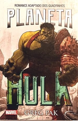 Hulk – Planeta Hulk. Novo Século - 2018.